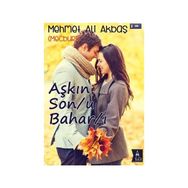 Aşkın Son-u Bahar-ı - Mehmet Ali Akbaş