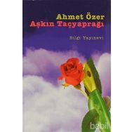 AŞKIN TAÇYAPRAĞI - AHMET ÖZER