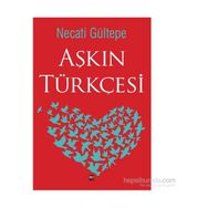 Aşkın Türkçesi - Necati Gültepe