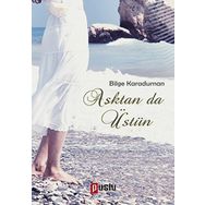 Aşktan da Üstün - Hakan Bilge