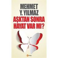 Aşktan Sonra Hayat Var Mı? - Mehmet Y. Yılmaz