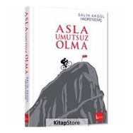 Asla Umutsuz Olma - Salih Akgül