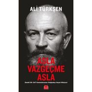 Asla Vazgeçme Asla: Emekli Bir SAT Komandosunun Olağandışı Hayat Hikayesi
