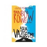 Asla Vazgeçme Ciltli - Rainbow Rowell