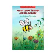 Aslan Olmak İsteyen Arının Günlüğü - Aydoğan Yavaşlı