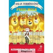 Aslan Terbiyecisi Fredi Mole - Alexander Mccall Smith