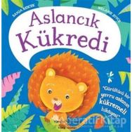 Aslancık Kükredi - Melanie Joyce