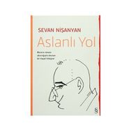 Aslanlı Yol - Sevan Nişanyan