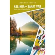 Aslında Bir Sanat Var - Sadettin Ökten