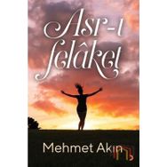 Asr-ı Felaket - Mehmet Akın
