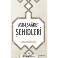 Asr ı Saadet Şehidleri - Siraceddin Önlüer