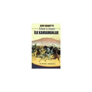 ASRI SAADETTE İSLAM'A KOŞAN İLK KAHRAMANLAR - HILAL KARA;ABDULLAH KARA