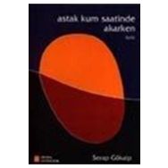 Astak Kum Saatinde Akarken - Serap Gökalp