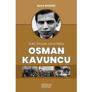 Astana Yayınları - Osman Kavuncu - Türk Siyasal Hayatında