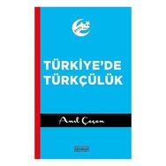 Astana Yayınları - Türkiyede Türkçülük