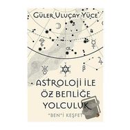 Astroloji İle Öz Benliğe Yolculuk - Cinius Yayınları