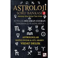 Astroloji Soru Bankası 2 - Hatice Potak-Gül Ababey- Vedat Delek