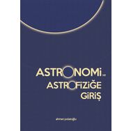 Astronomi ve Astrofiziğe Giriş - Ahmet Polatoğlu