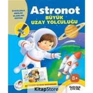 Astronot Büyük Uzay Yolculuğu Astronot Olmak İstiyorum - Gülsüm Öztürk