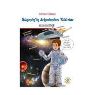 Astronot Gökmen Güneş’in Arkadaşları Yıldızlar - Kayahan Demir