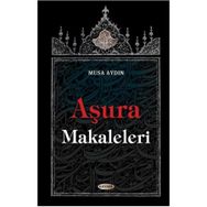 Aşura Makaleleri - Musa Aydın