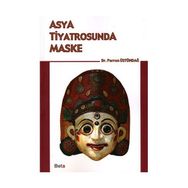 ASYA TIYATROSUNDA MASKE - PERRAN ÜSTÜNDAĞ