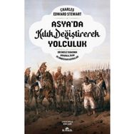 Asya'da Kılık Değiştirerek Yolculuk - Charles Edward Stewart