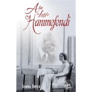Ata İle Latife Hanımefendi - Semra Topçu