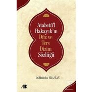 Atabetü'l Hakayık'ın Düz Ve Ters Dizim Sözlüğü - Kolektif