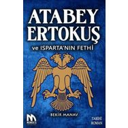 Atabey Ertokuş ve Isparta'nın Fethi Bekir Manav