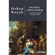 Ataç, Meriç, Caliban, Bandung - Orhan Koçak