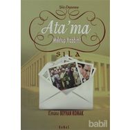ATA'MA MEKTUP YAZDIM! - SILA EMINE BOYHAN KONAK