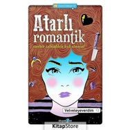 ATARLI ROMANTIK MECBUR KALMADIKÇA AŞIK OLMAYIN! - VELVELEYEVERDIM