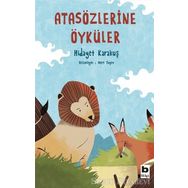 Atasözlerine Öyküler - Hidayet Karakuş