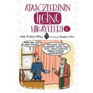 Atasözlerinin İlginç Hikayeleri 5 - Hale Eştürk Altay