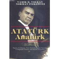 ATATÜRK ANATÜRK - VAMIK D. VOLKAN;NORMAN ITZKOWITZ