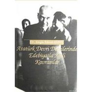 ATATÜRK DEVRI DERGILERINDE EDEBIYATLA İLGİLİ KAVRAMLAR - NAZLI RANA GÜREL