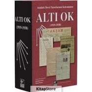 Atatürk Devri Yazarlarının Kaleminden Altı Ok (1919-1938) - Kollektif