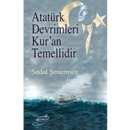 Atatürk Devrimleri Kur'an Temellidir Sedat Şenermen