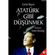 Atatürk Gibi Düşünmek - kollektif