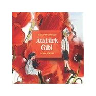 Atatürk Gibi - Hafize Çınar Güner