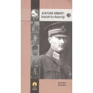 ATATÜRK KIMDIR? 3 ATATÜRK´ÜN ASKERLİĞİ - AHMET BEKIR PALAZOĞLU
