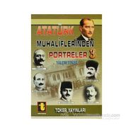 ATATÜRK MUHALIFLERINDEN PORTRELER 3 - YALÇIN TOKER