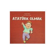 ATATÜRK OLMAK BECOMING ATATÜRK - AYTÜL AKAL