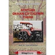 Atatürk Orman Çiftliği'nin Tarihi - İzzet Öztoprak