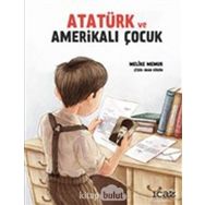 Atatürk ve Amerikalı Çocuk - Melike Memur