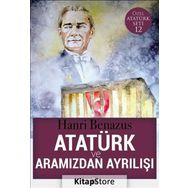 Atatürk ve Aramızdan Ayrılışı - Hanri Benazus
