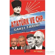 Atatürk ve CHP’nin Saklı Tarihi - Ali Kuzu