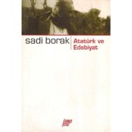 ATATÜRK VE EDEBIYAT - SADI BORAK