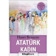 Atatürk ve Kadın / Hanri Benazus